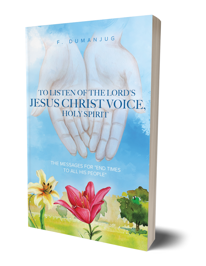 to listen of the lords jesus christ voice, holy spirit by author f dumanjug